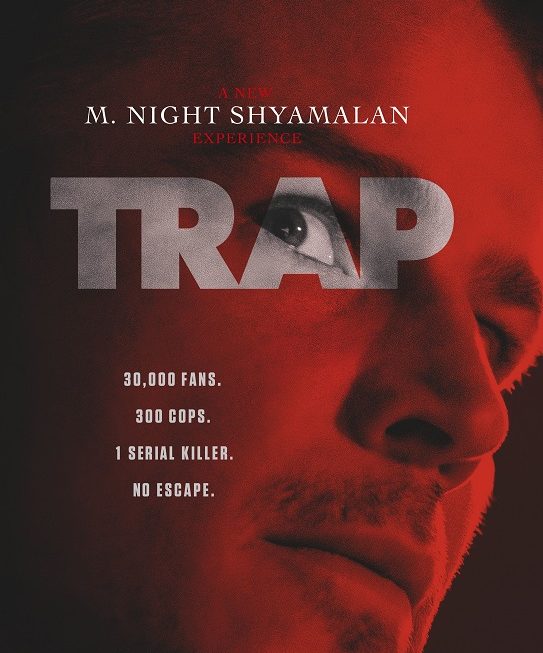 “Trap” อีกผลงานของ “เอ็ม. ไนท์” จ่อคิวเข้าฉาย 2 สิงหาคม นี้